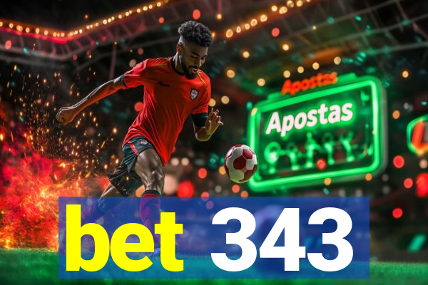 bet 343